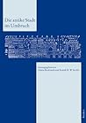 Die antike Stadt im Umbruch: Kolloquium in Darmstadt, 19. bis 20. Mai 2006 (German Edition)