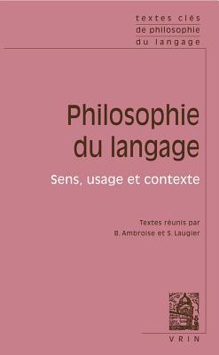 Textes clés de Philosophie du langage, Vol. II : Sens, usage et contexte (Pocket Book)