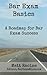 Bar Exam Basics: A Roadmap for Bar Exam Success (Pass the Bar Exam Book 1)