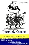 Disorderly Conduct: Excerpts from Actual Cases Disorderly Conduct: Excerpts from Actual Cases