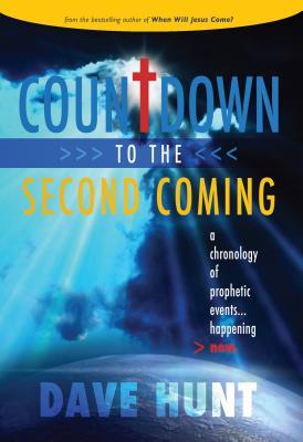 Countdown to the Second Coming: A Chronology of Prophetic Earth Events Happening Now
