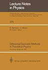 Differential Geometric Methods in Theoretical Physics: Proceedings of the 19th International Conference Held in Rapallo, Italy, 19–24 June 1990 (Lecture Notes in Physics) Differential Geometric Methods in Theoretical Physics: Proceedings of the 19th International Conference Held in Rapallo, Italy, 19–24 June 1990 (Lecture Notes in Physics)