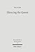Silencing the Queen: The Literary Histories of Shelamzion and Other Jewish Women (Texts & Studies in Ancient Judaism, 115)