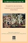 L'assiette des fictions: Enquetes sur l'autoreflexivite romanesque. Actes des colloques de Lausanne (mars 2007) et de Louvain (juin 2007) (République Des Lettres) (French Edition)