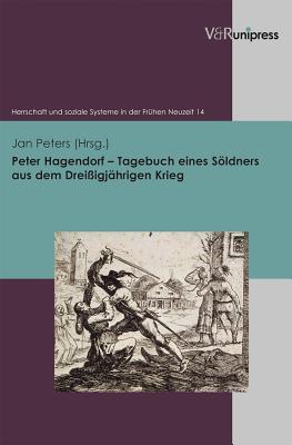Peter Hagendorf - Tagebuch eines Söldners aus dem Dreißigjährigen Krieg (Paperback)