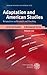 Adaptation and American Studies: Perspectives on Research and Teaching (American Studies - A Monograph)