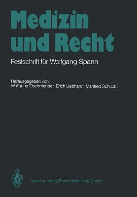 Medizin und Recht: Festschrift für Wolfgang Spann (German Edition)