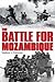 The Battle for Mozambique: ...