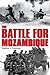 The Battle for Mozambique by Stephen A. Emerson