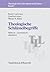 Theologische Schlusselbegri...