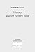 History and the Hebrew Bible: Studies in Ancient Israelite and Ancient Near Eastern Historiography