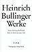 Heinrich Bullinger. Werke: ...