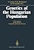 Genetics of the Hungarian Population by Endre Czeizel