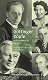 Göttinger Köpfe: und ihr Wirken in die Welt (German Edition)