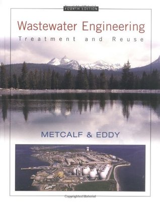 Wastewater Engineering: Treatment and Reuse