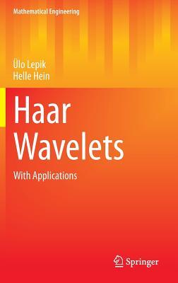 Haar Wavelets: With Applications (Mathematical Engineering)