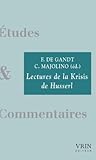 Lectures de la Krisis de Husserl (Études Et Commentaires) (French Edition)
