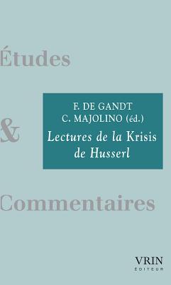 Lectures de la Krisis de Husserl (Etudes Et Commentaires)