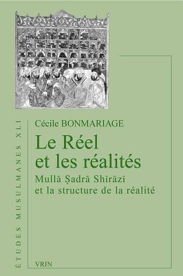 Le Reel Et Les Realites: Mulla Sadra Shirazi Et La Structure De La Realite (Etudes Musulmanes) (French Edition)