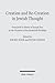 Creation and Re-Creation in Jewish Thought: Festschrift in Honor of Joseph Dan on the Occasion of his Seventieth Birthday