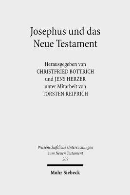 Josephus Und Das Neue Testament: Wechselseitige Wahrnehmungen. II. Internationales Symposium Zum Corpus Judaeo-Hellenisticum. 25.-28. Mai 2006, ... Neuen Testament) (German and English Edition)