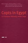 Copts in Egypt: A Christian Minority under Siege. Papers Presented at The First International Coptic Symposium, Zurich, September 23-25, 2004 (English Lectorate)