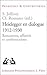 Heidegger en Dialogue 1912-1930: Rencontres, Affinites et Confrontations (Problemes & Controverses) (French Edition)