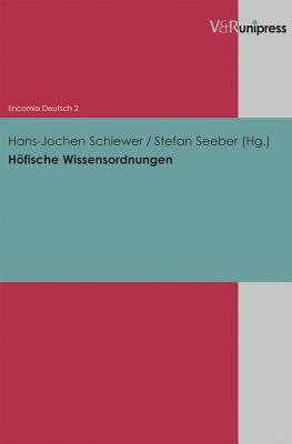 Hofische Wissensordnungen (Encomia Deutsch, 2) (German Edition)