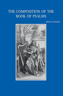 The Composition of the Book of Psalms (Bibliotheca Ephemeridum Theologicarum Lovaniensium) (English and German and French Edition)