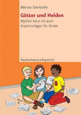 Gotter und Helden: Mythen kenn ich auch. Kopiervorlagen fur Kinder (TOP TEN) (German Edition)