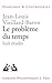 Le Probleme Du Temps: Huit Etudes (Problemes & Controverses) (French Edition)