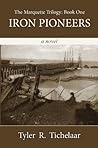 Iron Pioneers: Th...