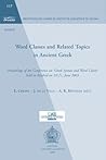 Word Classes and Related Topics in Ancient Greek: Proceedings of the Conference on 'Greek Syntax and Word Classes' Held in Madrid on 18-21 June 2003 ... Cahiers de Linguistique de Louvain (Bcll))