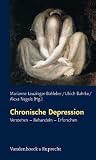 Chronische Depression: Verstehen - Behandeln - Erforschen (Schriften Des Sigmund-freud-instituts. Reihe 1: Klinische Psychoanalyse: Depression) (German Edition)
