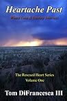 Heartache Past (The Rescued Hearts Series Book 1)