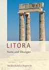 Litora Texte und Ubungen: Lehrgang fur den spat beginnenden Lateinunterricht (German Edition) Litora Texte und Ubungen: Lehrgang fur den spat beginnenden Lateinunterricht (German Edition)
