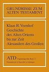 Geschichte des Alten Orients bis zur Zeit Alexanders des Groáen (Grundrisse Zum Alten Testament, 11) (German Edition) Geschichte des Alten Orients bis zur Zeit Alexanders des Groáen (Grundrisse Zum Alten Testament, 11) (German Edition)