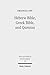 Hebrew Bible, Greek Bible, and Qumran: Collected Essays (Texts and Studies in Ancient Judaism)