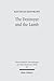 The Destroyer and the Lamb: The Relationship between Angelomorphic and Lamb Christology in the Book of Revelation (Wissenschaftliche Untersuchungen Zum Neuen Testament 2.Reihe)
