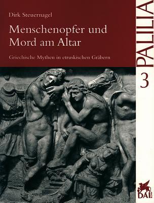 Menschenopfer und Mord am Altar (Palilia) (German Edition)