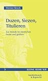 Duzen, Siezen, Titulieren: Zur Anrede im Deutschen heute und gestern (KLEINE REIHE V & R) (Kritische Studien Zur Geschichtswissenschaft, 4009) (German Edition)