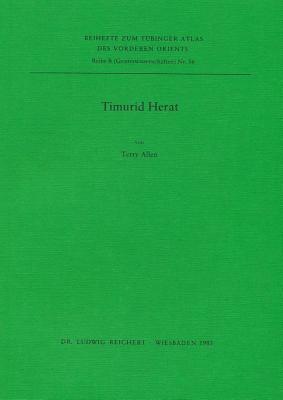 Timurid Herat (Tubinger Atlas Des Vorderen Orients) (German Edition)