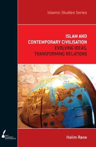 Islam and Contemporary Civilisation (Kindle Edition)