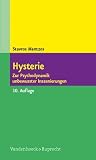 Hysterie: Zur Psychodynamik unbewusster Inszenierungen (German Edition) Hysterie: Zur Psychodynamik unbewusster Inszenierungen (German Edition)
