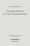 Herodian Judaism and New Testament Study (Wissenschaftliche Untersuchungen Zum Neuen Testament) Herodian Judaism and New Testament Study (Wissenschaftliche Untersuchungen Zum Neuen Testament)
