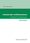 Chronische Kopf- und Ruckenschmerzen. Trainerhandbuch: Psychologisches Trainingsprogramm (Beitrage Der Akademie Fur Migration Und Integration) (German Edition) Chronische Kopf- und Ruckenschmerzen. Trainerhandbuch: Psychologisches Trainingsprogramm (Beitrage Der Akademie Fur Migration Und Integration) (German Edition)