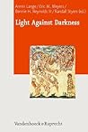Light Against Darkness: Dualism in Ancient Mediterranean Religion and the Contemporary World (Journal of Ancient Judaism. Supplements)