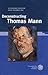 Deconstructing Thomas Mann (Reihe Siegen. Beitrage zur Literatur-, Sprach- und Medienwissenschaft) (German Edition)