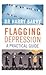 Flagging Depression: A Prac...