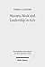 Women, Work and Leadership in Acts (Wissenschaftliche Untersuchungen Zum Neuen Testament 2.Reihe)